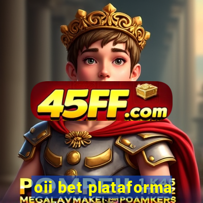 oii bet plataforma